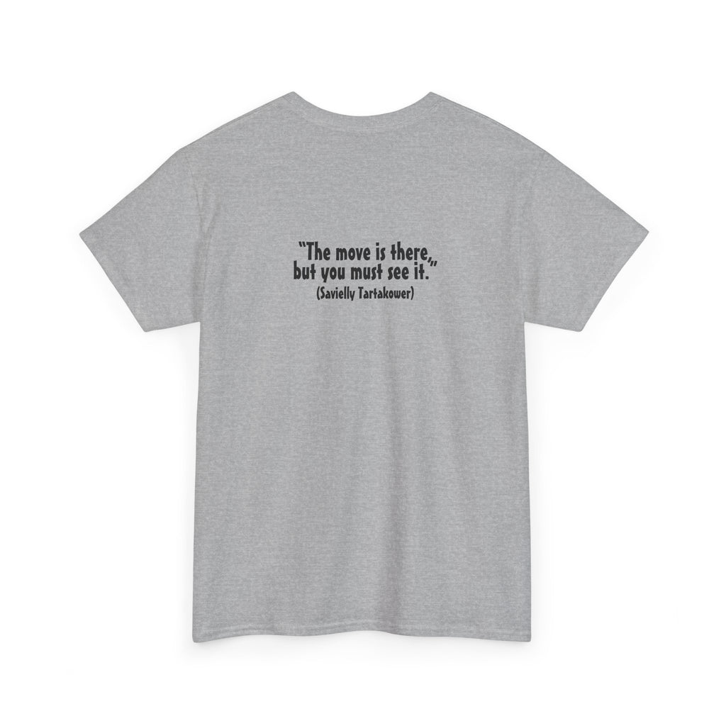 White Knight Chess T‑Shirt — 'The move is there, but you must see it.' Quote Tee