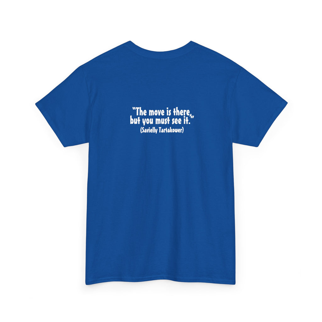White Knight Chess T‑Shirt — 'The move is there, but you must see it.' Quote Tee