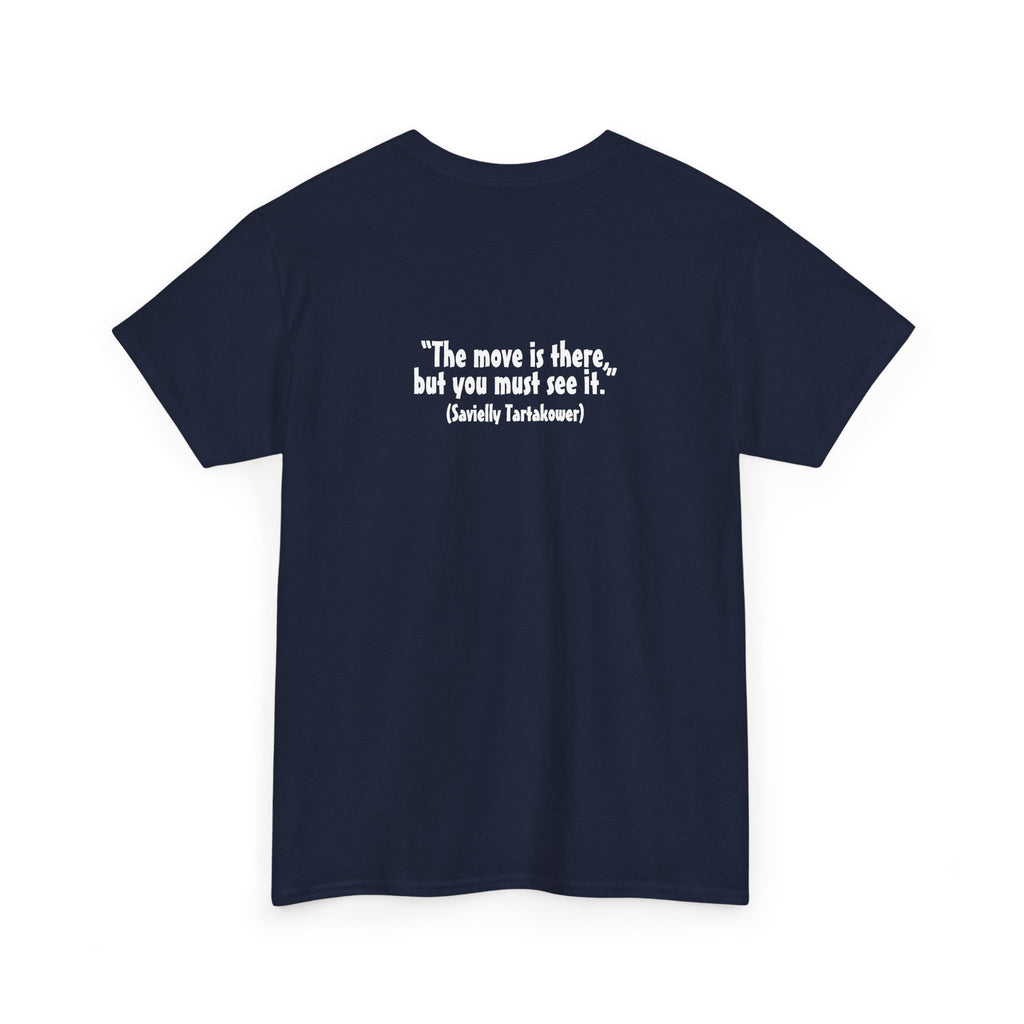 White Knight Chess T‑Shirt — 'The move is there, but you must see it.' Quote Tee