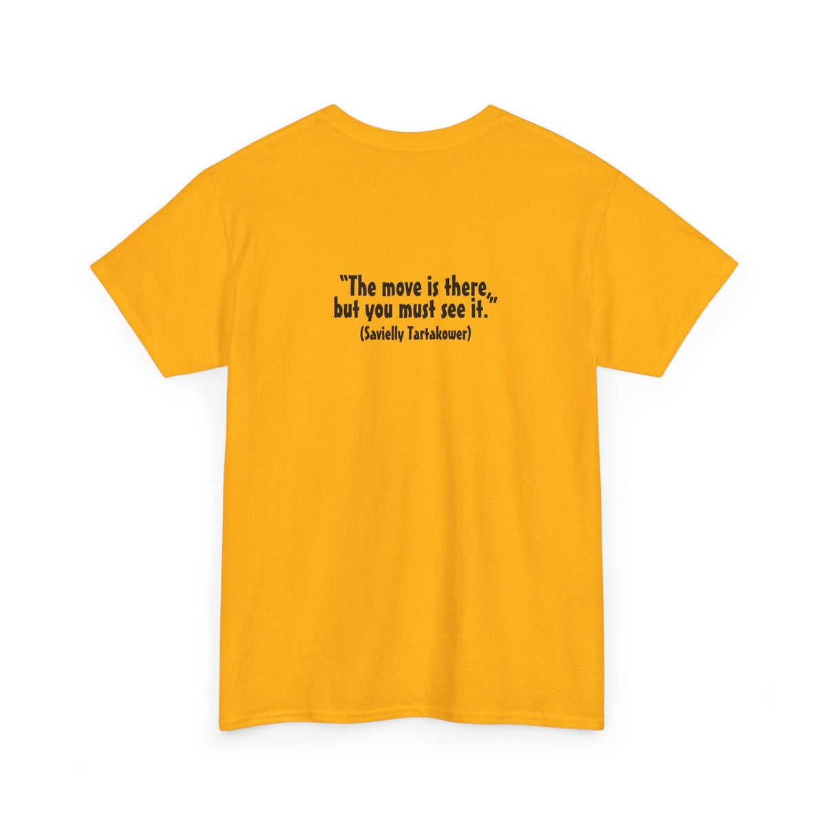 White Knight Chess T‑Shirt — 'The move is there, but you must see it.' Quote Tee
