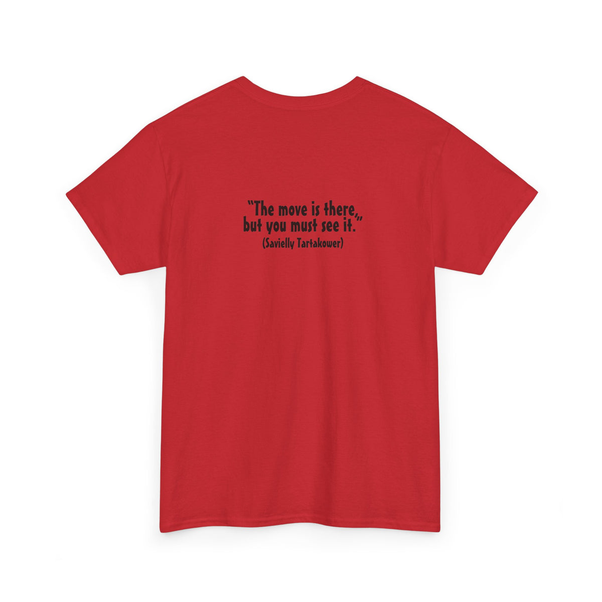 White Knight Chess T‑Shirt — 'The move is there, but you must see it.' Quote Tee