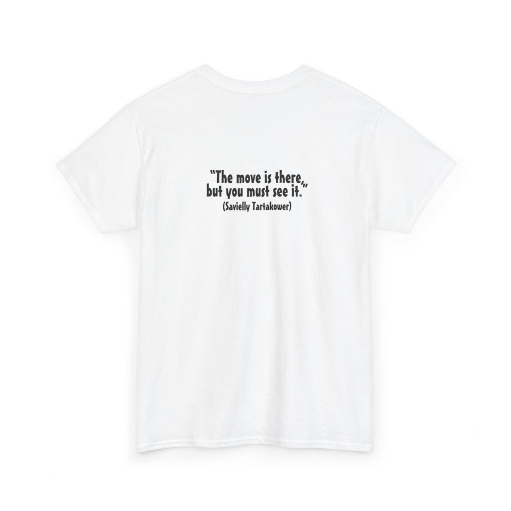White Knight Chess T‑Shirt — 'The move is there, but you must see it.' Quote Tee