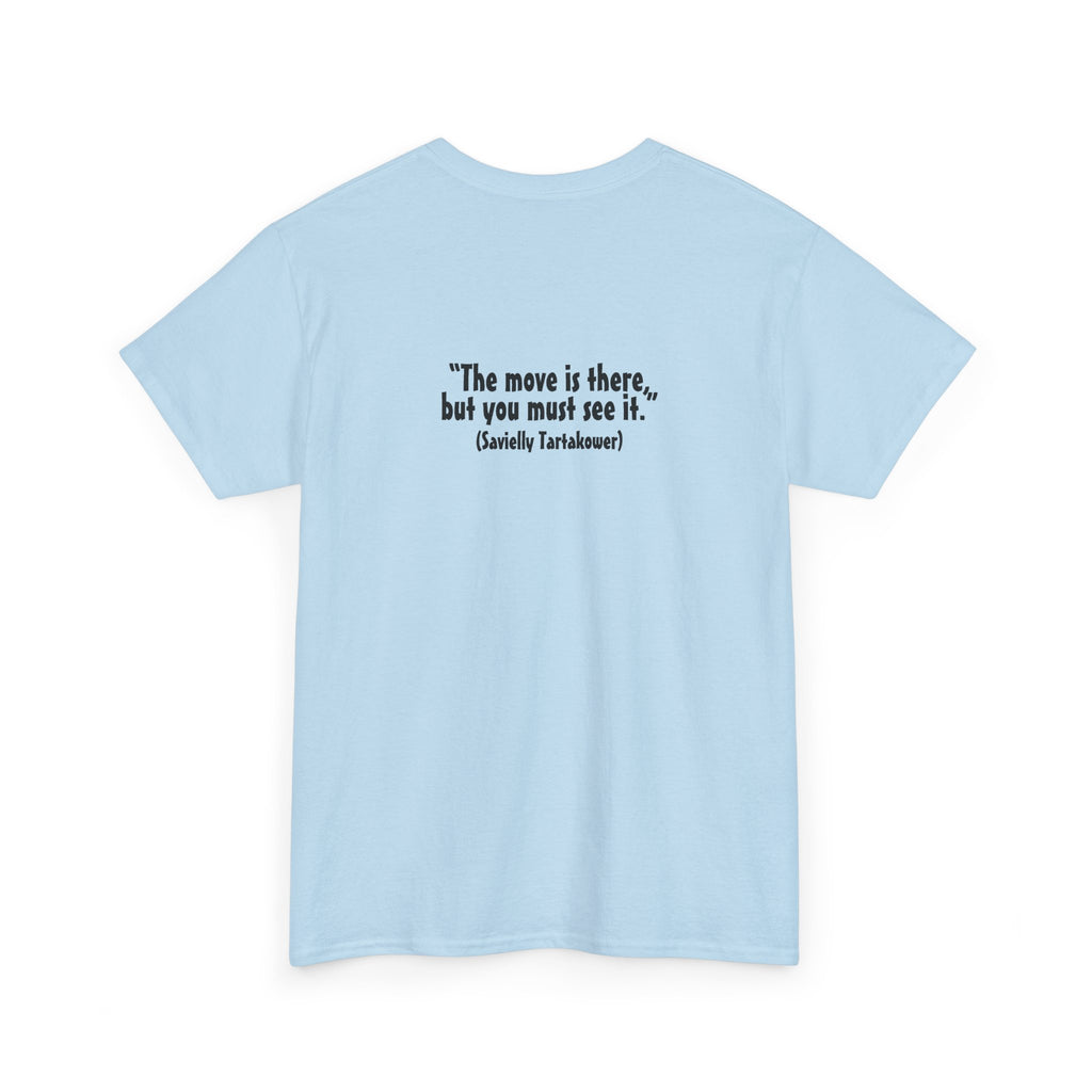 White Knight Chess T‑Shirt — 'The move is there, but you must see it.' Quote Tee